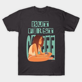 Bur First Coffee Green Variant T-Shirt